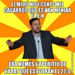 EL MILIÓ NOU-CENTS MIL CAGARROS QUE ES VAN MENJAR EL 9-N ERA NOMÉS L'APERITIU DE L'ÀPAT QUE ES FOTRAN EL 27-S