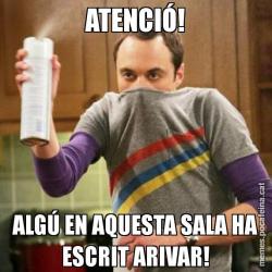 ATENCIÓ! ALGÚ EN AQUESTA SALA HA ESCRIT ARIVAR!