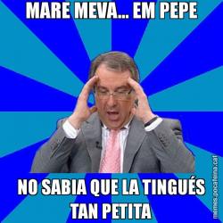 MARE MEVA... EM PEPE NO SABIA QUE LA TINGUÉS TAN PETITA