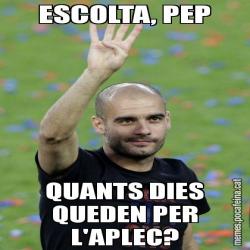ESCOLTA, PEP QUANTS DIES QUEDEN PER L'APLEC?