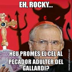EH, ROCKY... HEU PROMÈS EL CEL AL PECADOR ADULTER DEL GALLARDI?