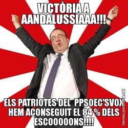 VICTÒRIA A AANDALUSSIAAA!!! ELS PATRIOTES DEL  PPSOEC'SVOX HEM ACONSEGUIT EL 84 % DELS ESCOOOOONS!!!!