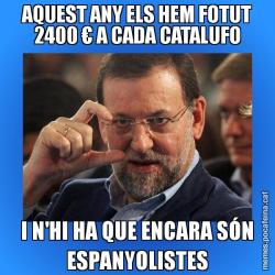 AQUEST ANY ELS HEM FOTUT 2400 € A CADA CATALUFO I N'HI HA QUE ENCARA SÓN ESPANYOLISTES