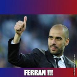 FERRAN !!!