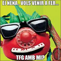EI NENA.. VOLS VENIR A FER... TFG AMB MI?