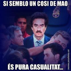 SI SEMBLO UN COSI DE MAO ÉS PURA CASUALITAT...