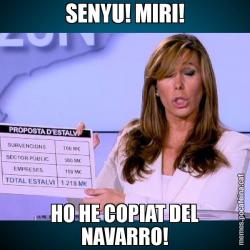 SENYU! MIRI! HO HE COPIAT DEL NAVARRO!