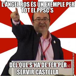L'ÀNGEL ROS ÉS UN EXEMPLE PER TOT EL PPSC'S  DEL QUE S'HA DE FER PER SERVIR CASTELLA