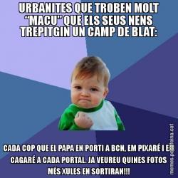 URBANITES QUE TROBEN MOLT “MACU” QUE ELS SEUS NENS TREPITGIN UN CAMP DE BLAT: CADA COP QUE EL PAPA EN PORTI A BCN, EM PIXARÉ I EM CAGARÉ A CADA PORTAL. JA VEUREU QUINES FOTOS MÉS XULES EN SORTIRAN!!!