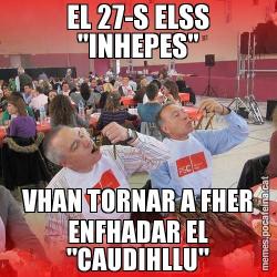 EL 27-S ELSS "INHEPES" VHAN TORNAR A FHER ENFHADAR EL "CAUDIHLLU"