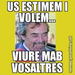 US ESTIMEM I VOLEM... VIURE MAB VOSALTRES
