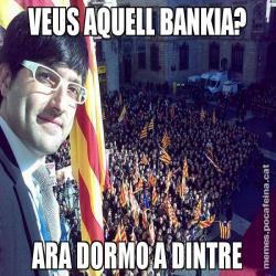 VEUS AQUELL BANKIA? ARA DORMO A DINTRE