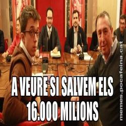 A VEURE SI SALVEM ELS 16.000 MILIONS