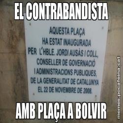 EL CONTRABANDISTA AMB PLAÇA A BOLVIR