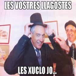 LES VOSTRES LLAGOSTES LES XUCLO JO...