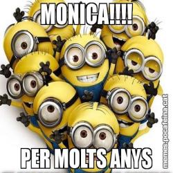 MONICA!!!! PER MOLTS ANYS