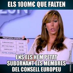 ELS 100M€ QUE FALTEN ENS ELS HEM PETAT SUBORNANT ELS MEMBRES DEL CONSELL EUROPEU