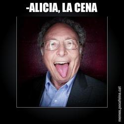 -ALICIA, LA CENA