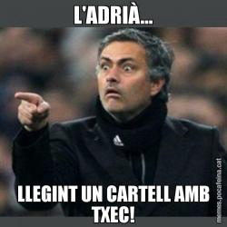 L'ADRIÀ... LLEGINT UN CARTELL AMB TXEC!