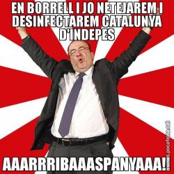 EN BORRELL I JO NETEJAREM I DESINFECTAREM CATALUNYA D'INDEPES AAARRRIBAAASPANYAAA!!