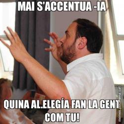 MAI S'ACCENTUA -IA QUINA AL.ELEGÍA FAN LA GENT COM TU!