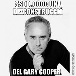 SSOO..OOOC UNA DEZCONSTRUCCIÓ DEL GARY COOPER.