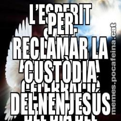 L’ESPERIT SANT APROFITA LA CELEBRACIÓ DEL DIA DEL PARE  PER RECLAMAR LA CUSTÒDIA DEL NEN JESÚS