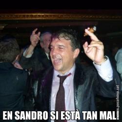 EN SANDRO SI ESTÀ TAN MAL!