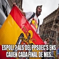 ESPOLI ? ALS DEL PPSOEC'S ENS  CAUEN CADA FINAL DE MES..