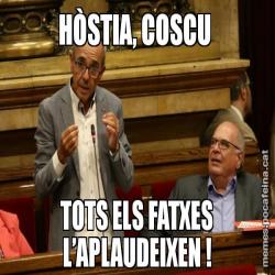 HÒSTIA, COSCU  TOTS ELS FATXES L’APLAUDEIXEN !