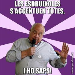 LES ESDRUIXOLES S'ACCENTUEN TOTES, I HO SAPS!