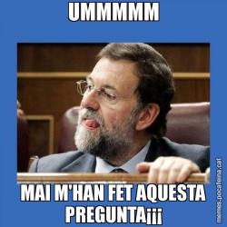 UMMMMM MAI M'HAN FET AQUESTA PREGUNTA¡¡¡