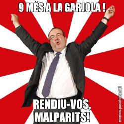 9 MÉS A LA GARJOLA ! RENDIU-VOS, MALPARITS!
