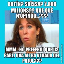 BOTÍN? SUÏSSA? 2.000 MILIONS?? QUE QUÈ N'OPINOO...??? MMM...NO PREFERIU QUE US PARLI UNA ALTRA VEGADA DEL PUJOL???