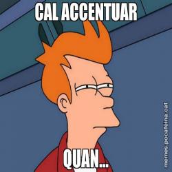 CAL ACCENTUAR QUAN...