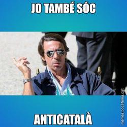 JO TAMBÉ SÓC ANTICATALÀ