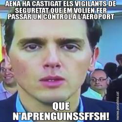 AENA HA CASTIGAT ELS VIGILANTS DE SEGURETAT QUE EM VOLIEN FER PASSAR UN CONTROL A L'AEROPORT QUE N'APRENGUINSSFFSH!