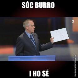 SÓC BURRO  I HO SÉ