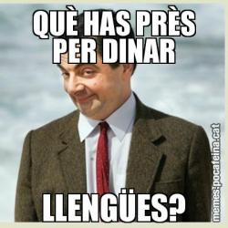 QUÈ HAS PRÈS PER DINAR LLENGÜES?