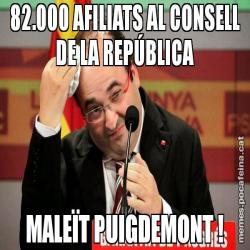 82.000 AFILIATS AL CONSELL DE LA REPÚBLICA MALEÏT PUIGDEMONT !