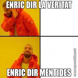 ENRIC DIR LA VERITAT ENRIC DIR MENTIDES