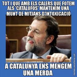 TOT I QUE AMB ELS CALERS QUE FOTEM ALS 'CATALUFOS' MANTENIM UNA MUNT DE MITJANS D'INTOXICACIÓ A CATALUNYA ENS MENGEM UNA MERDA