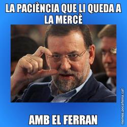 LA PACIÈNCIA QUE LI QUEDA A LA MERCÈ AMB EL FERRAN