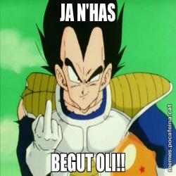 JA N'HAS BEGUT OLI!!