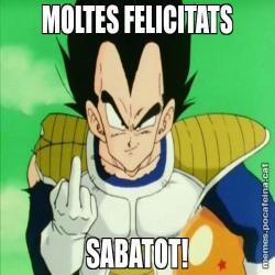 MOLTES FELICITATS SABATOT!