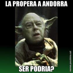 LA PROPERA A ANDORRA SER PODRIA?