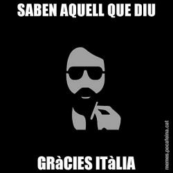 SABEN AQUELL QUE DIU GRàCIES ITàLIA
