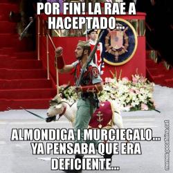 POR FIN! LA RAE A HACEPTADO... ALMONDIGA I MURCIEGALO... YA PENSABA QUE ERA DEFICIENTE...