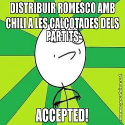 DISTRIBUIR ROMESCO AMB CHILI A LES CALÇOTADES DELS PARTITS ACCEPTED!