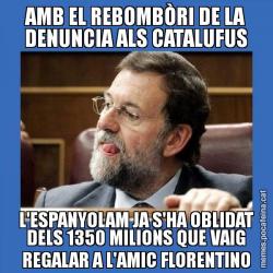 AMB EL REBOMBÒRI DE LA DENUNCIA ALS CATALUFUS L'ESPANYOLAM JA S'HA OBLIDAT DELS 1350 MILIONS QUE VAIG REGALAR A L'AMIC FLORENTINO